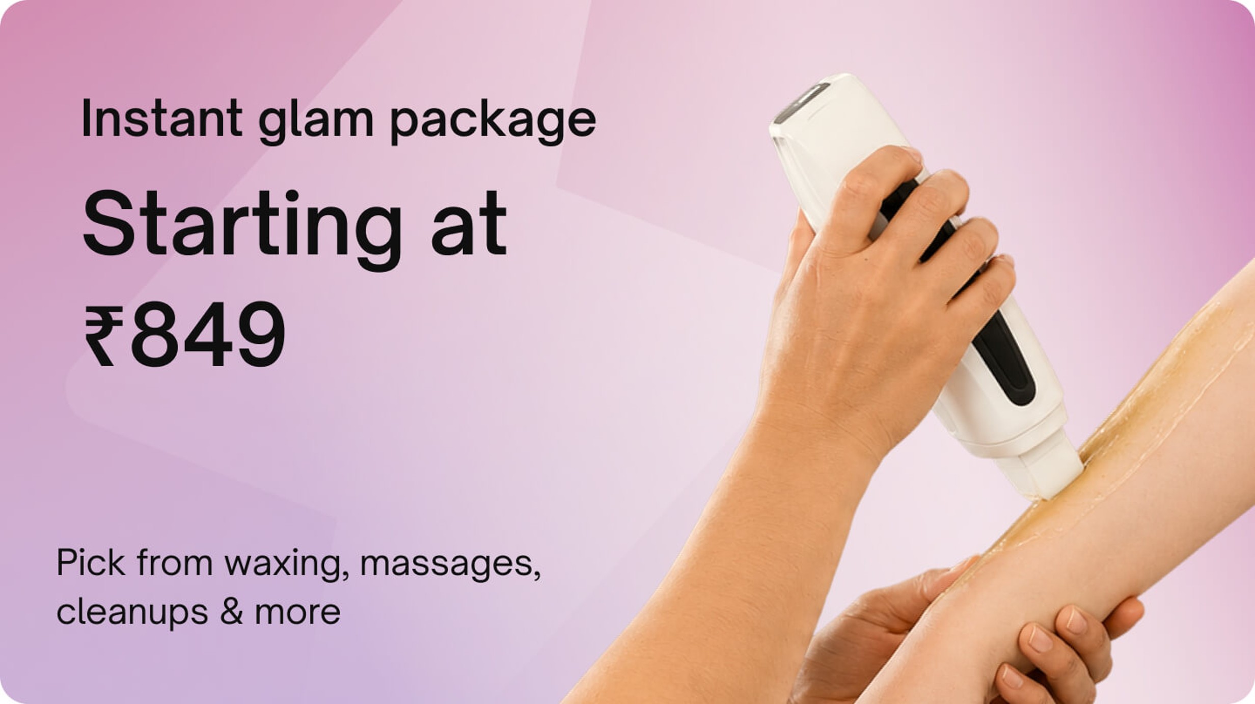 Super saver packages - Instant glam package