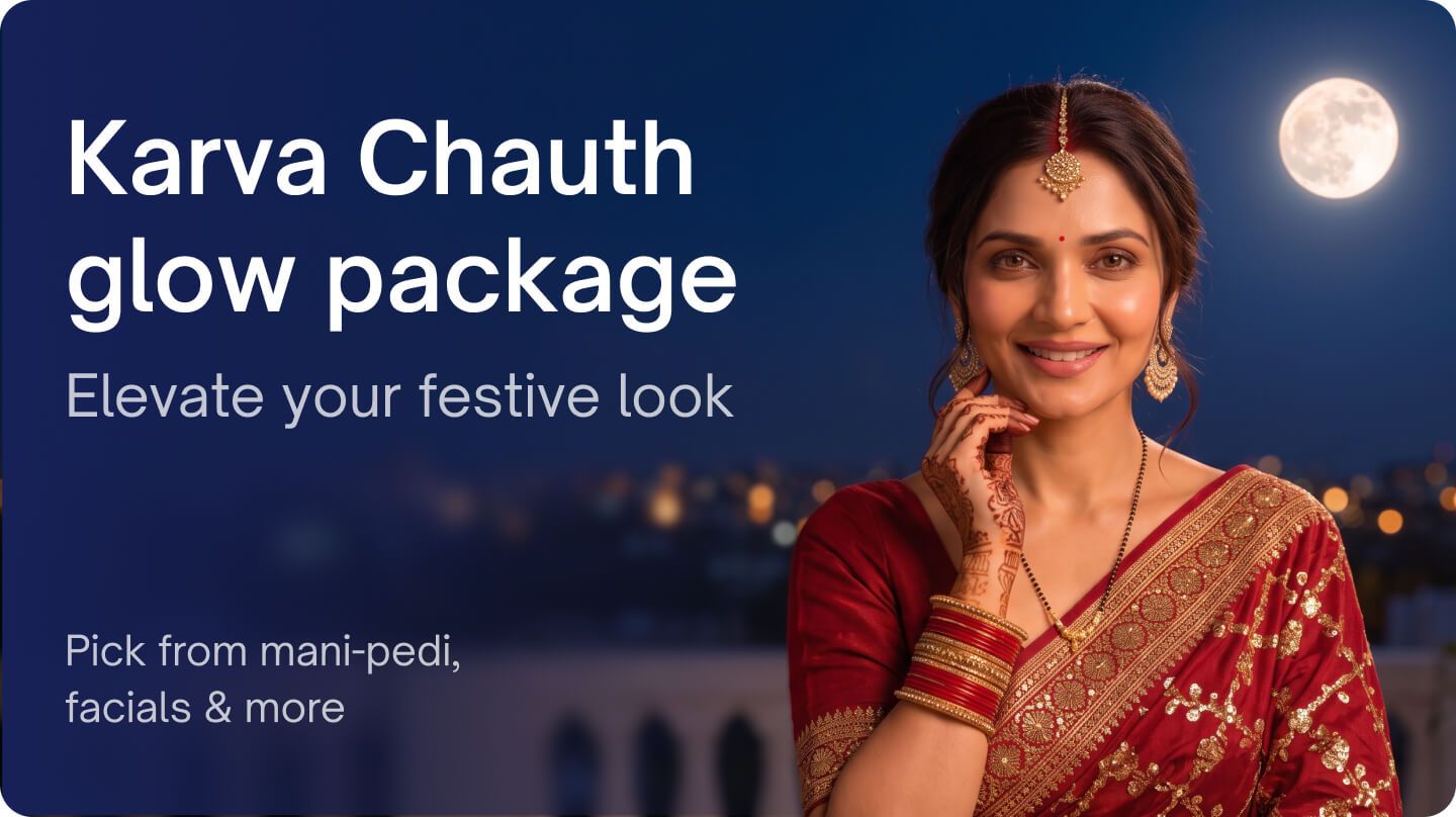 Festive ready - #groot Karva Chauth glow package??::source=customer-pre-request-service&&& groot#
