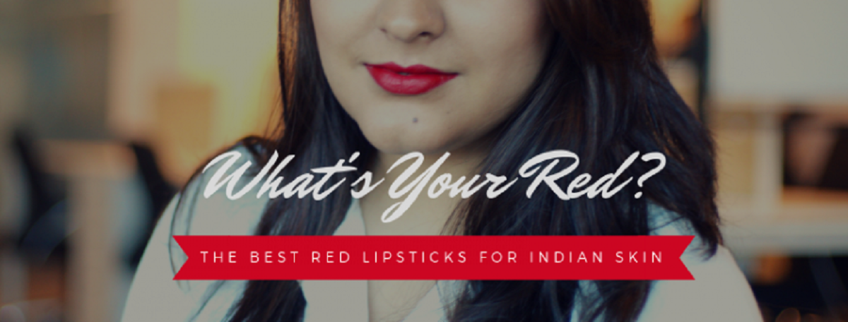 What’S Your Red? The Best Red Lipsticks For Indian Skin Tones
